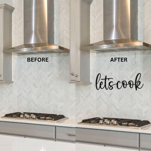 May include: A kitchen scene with a stainless steel range hood and a gas cooktop. The text "BEFORE" is above the cooktop on the left, and "AFTER" with the text "let's cook" is on the right. The backsplash is white with a chevron pattern.