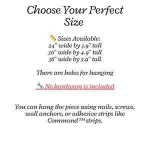 May include: White text on a white background reads "Choose Your Perfect Size." Sizes available are listed as 24" wide by 3.9" tall, 30" wide by 4.9" tall, and 36" wide by 5.9" tall. The text also states that there are holes for hanging and no hardware is included.