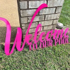 Welcome To Our Pool Sign, Metal Pool Signs, Outdoor Metal Sign, Welcome Sign, Back Yard Metal Sign, Porch, Gift Metal Signs for Outdoors