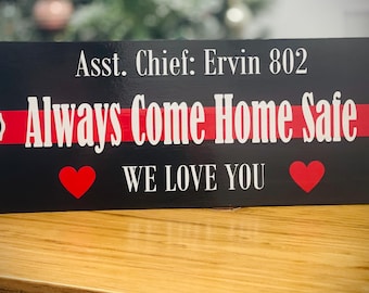 Personalized Firefighter Sign, Thin Red Line, Always Come Home, Handmade