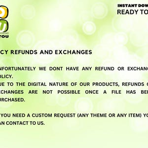 May include: A digital product policy document with a light green background and white text. The document states the refund and exchange policy, including that refunds are not possible once a file is purchased. The document also includes the text "Instant Download Ready to Edit".