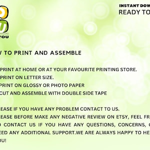 Puede incluir: Instrucciones sobre c&oacute;mo imprimir y ensamblar un art&iacute;culo imprimible. Las instrucciones incluyen imprimir en casa o en una tienda de impresi&oacute;n, imprimir en papel tama&ntilde;o carta, imprimir en papel brillante o fotogr&aacute;fico, y cortar y ensamblar con cinta adhesiva de doble cara. El texto tambi&eacute;n incluye una solicitud para ponerse en contacto con el vendedor si hay alg&uacute;n problema o pregunta.