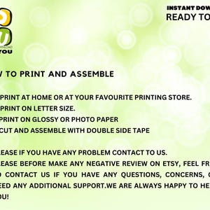 May include: A digital download graphic with instructions on how to print and assemble. The text includes steps for printing at home or a store, on letter size, glossy or photo paper, and assembling with double-sided tape. The image also includes contact information.