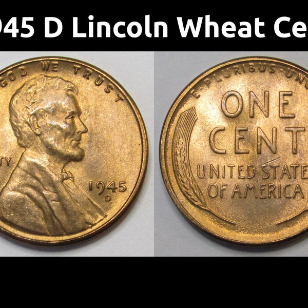 1945 D Lincoln Wheat Cent - old uncirculated Denver mintmark antique American coin