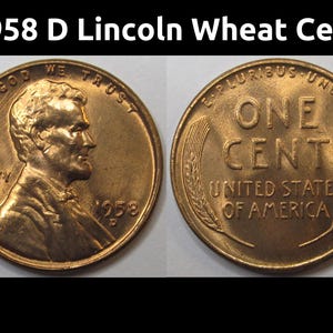 1958 D Lincoln Wheat Cent - antique final year of issue uncirculated American wheat penny