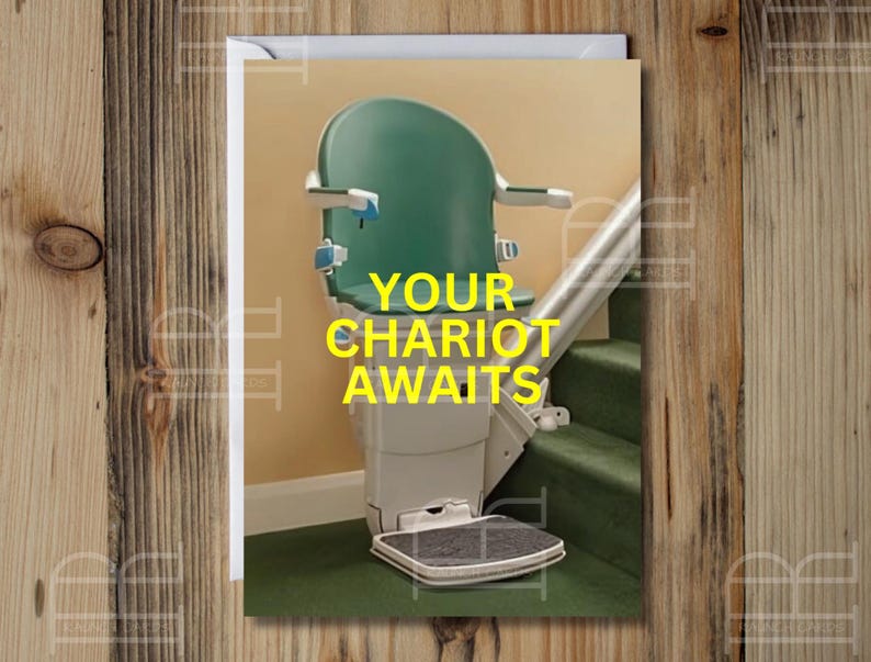Hilarious Funny Birthday Card Your Chariot Awaits Medical Chair