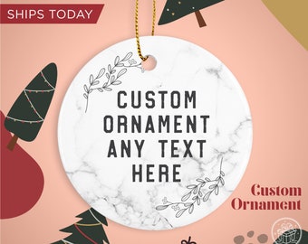 Custom Text Ornament / Personalized Ornaments / Holiday Gift Ornaments