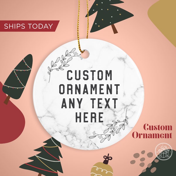Custom Text Ornament / Personalized Ornaments / Holiday Gift Ornaments