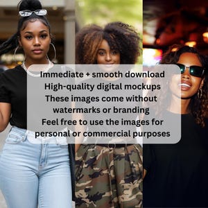 May include: A composite image featuring three women. The image includes text that reads: "Immediate + smooth download, High-quality digital mockups, These images come without watermarks or branding, Feel free to use the images for personal or commercial purposes."