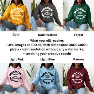 May include: A selection of hooded sweatshirts in various colors, including gold, dark heather, and forest green. Each hoodie features a circular logo with the text "MOCKUP Images made Affordable DIGITAL". The image also displays the available colors: light pink, light blue, and maroon.