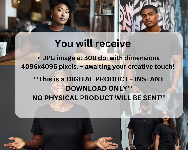 May include: A digital download of a high-resolution JPG image, 4096x4096 pixels, at 300 dpi. The image features a group of people wearing black t-shirts. "This is a DIGITAL PRODUCT - INSTANT DOWNLOAD ONLY" and "NO PHYSICAL PRODUCT WILL BE SENT" are written in white text on a black background.