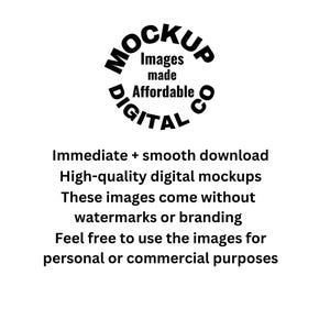May include: A white background with the text "MOCKUP DIGITAL CO" in a circular design. Below, the text reads "Immediate + smooth download, High-quality digital mockups, These images come without watermarks or branding."