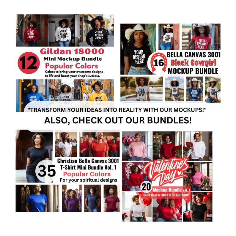 May include: A collage of images showcasing different mockup bundles for t-shirts. The bundles include Gildan 18000, Bella Canvas 3001, and Christian Bella Canvas 3001. The text "TRANSFORM YOUR IDEAS INTO REALITY WITH OUR MOCKUPS!" and "ALSO, CHECK OUT OUR BUNDLES!" is displayed on the image.