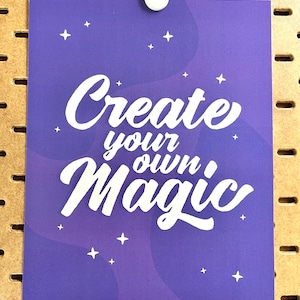 8 x 10 Print, &quot;Create Your Own Magic&quot; Inspirational Poster