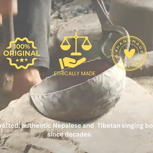 May include: A person is making a singing bowl. The bowl is made of metal and is being hammered into shape. The image also includes text that says "100% Original", "Ethically Made", and "Handmade with Love".