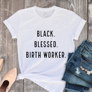 Black Birth worker Shirt for Doulas, Midwives, Childbirth Educators, Lactation Consultants in Short Sleeve, gift for doula, gift for midwife