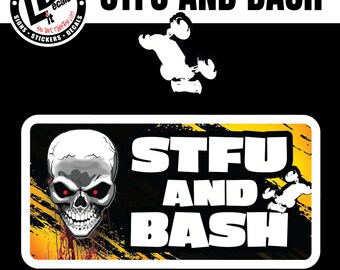 Könnte beinhalten: Ein schwarzer und gelber Aufkleber mit einem weißen Totenkopf und dem Text "STFU AND BASH".