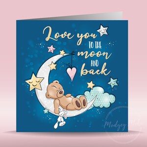 Love you to the Moon and Back Digital Printable File, with Teddy Bear, Moon, Clouds and Stars!