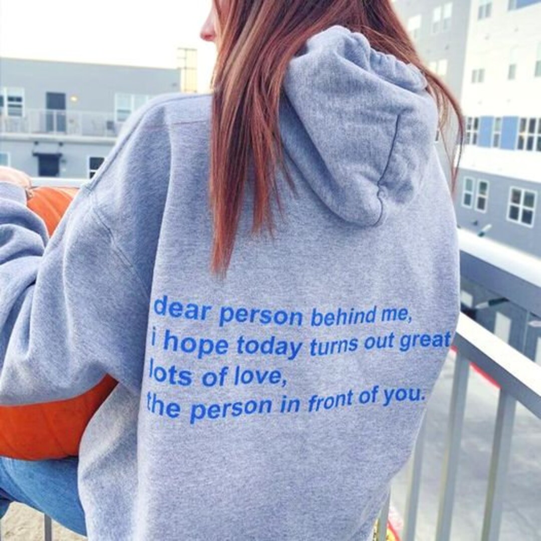 Customizable Dear Person Behind Me Hoodie/positivity - Etsy