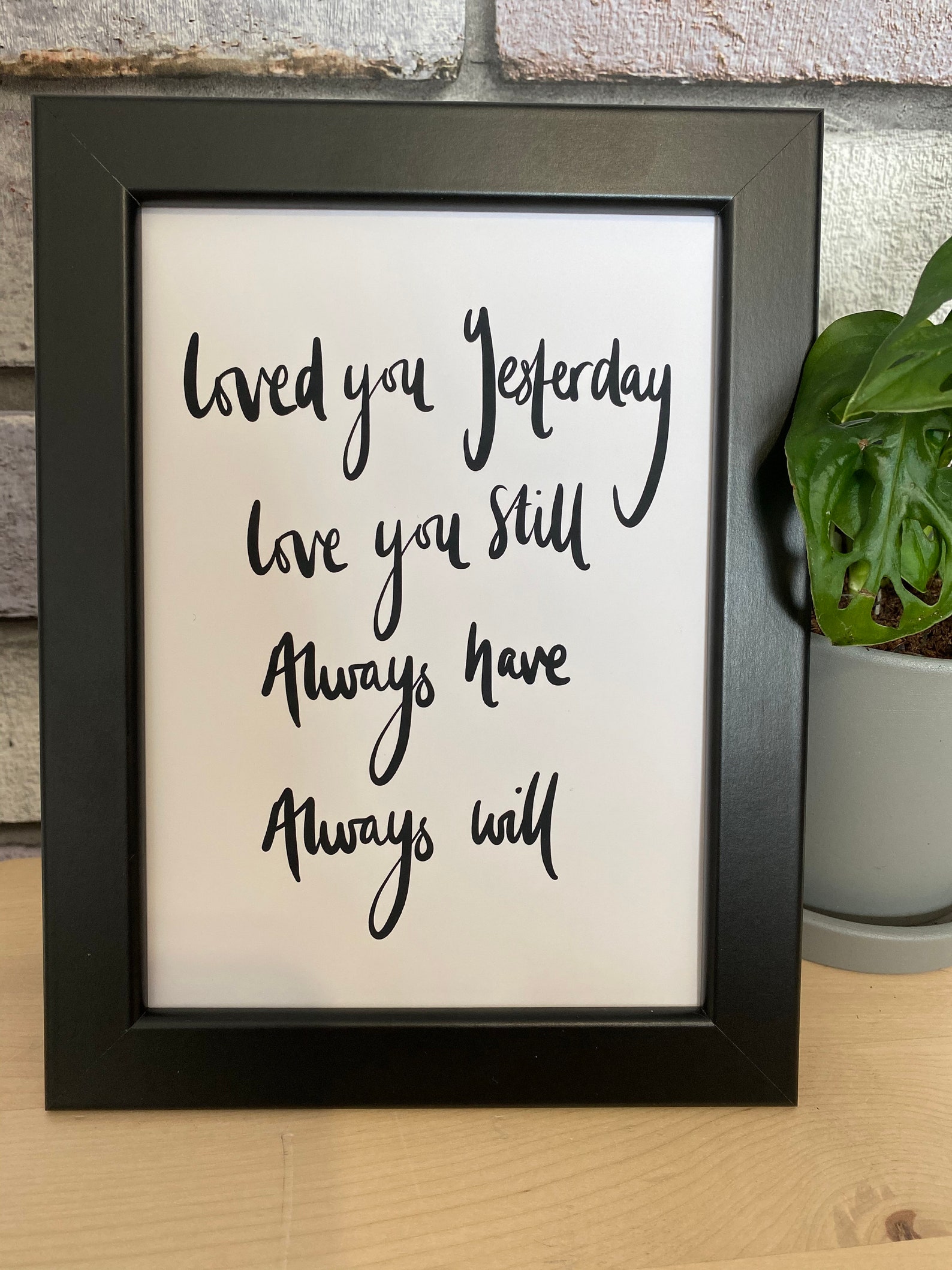 Loved You Yesterday Love You Still Always Have Always Will. Etsy