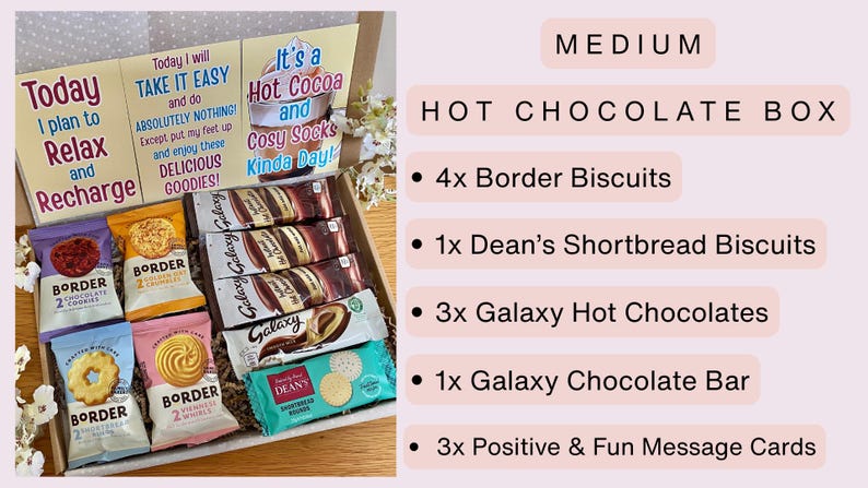 May include: A medium hot chocolate box containing four Border biscuits, one Dean's shortbread biscuit, three Galaxy hot chocolate sachets, one Galaxy chocolate bar, and three message cards with text including Today I plan to Relax and Recharge.