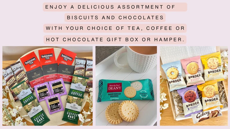 May include: A gift box containing an assortment of tea bags, coffee bags, and hot chocolate packets, alongside individually wrapped Dean's shortbread rounds and Border biscuits. Text reads: ENJOY A DELICIOUS ASSORTMENT OF BISCUITS AND CHOCOLATES WITH YOUR CHOICE OF TEA, COFFEE OR HOT CHOCOLATE GIFT BOX OR HAMPER.