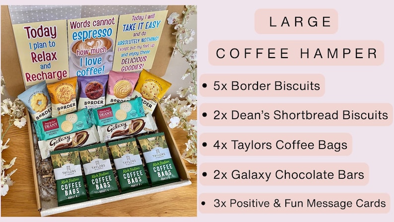 May include: A large coffee hamper gift box containing five Border biscuits, two Dean's shortbread biscuits, four Taylors coffee bags, two Galaxy chocolate bars, and three message cards with text including Today I plan to Relax and Recharge.