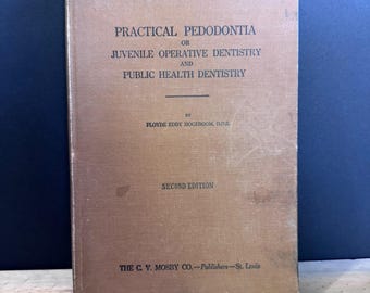 1927 Antique Dental Book Practical Pedodontia 2nd Ed Hogeboom Medical Oddity Art