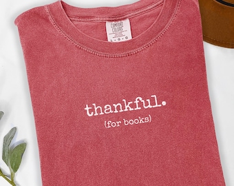 Thankful for Books Shirt, Comfort Colors Thanksgiving Book Tee, S-4XL