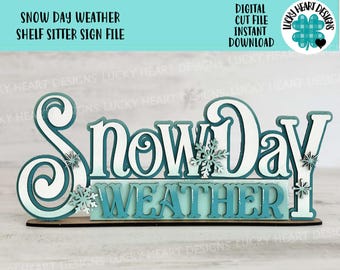 Archivo SVG de letrero de pie para estante con clima de día de nieve, copo de nieve, muñeco de nieve, invierno, decoración de repisa, centro de mesa, glowforge, LuckyHeartDesignsCo