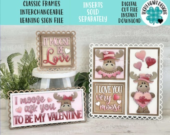 May include: Three Valentine's Day themed wooden signs with interchangeable inserts. The signs feature a moose with hearts and the text "It Moose Be Love", "I Moose Ask You To Be My Valentine", and "I Love You Very Moose".