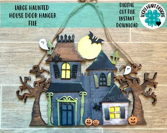 Large Haunted House Door Hanger Sign File SVG, Glowforge, LuckyHeartDesignsCo