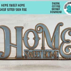 Home Sweet Home Shelf Sitter Stehschild Datei SVG, Glowforge, Kantenhocker, Familie LuckyHeartDesignsCo
