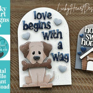Może przedstawiać: Drewniana dekoracja z motywem psa z napisem "love begins with a wag" i kreskówkowym psem trzymającym kość. Drugi element mówi "home sweet home" z budą dla psa. Projekt zawiera serca i jest cyfrowym plikiem do wycinania.