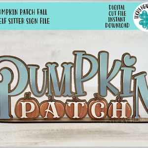 Pumpkin Patch Shelf Sitter Standing Fall Sign File SVG, Fall Glowforge, Leaves, Leaf, Shelf Sitter, Thanksgiving, LuckyHeartDesignsCo