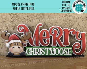 Moose Christmas Shelf Sitter Standing Sign File SVG, Elf, Reindeer, Santa, Mantle decor, Centerpiece, glowforge, LuckyHeartDesignsCo
