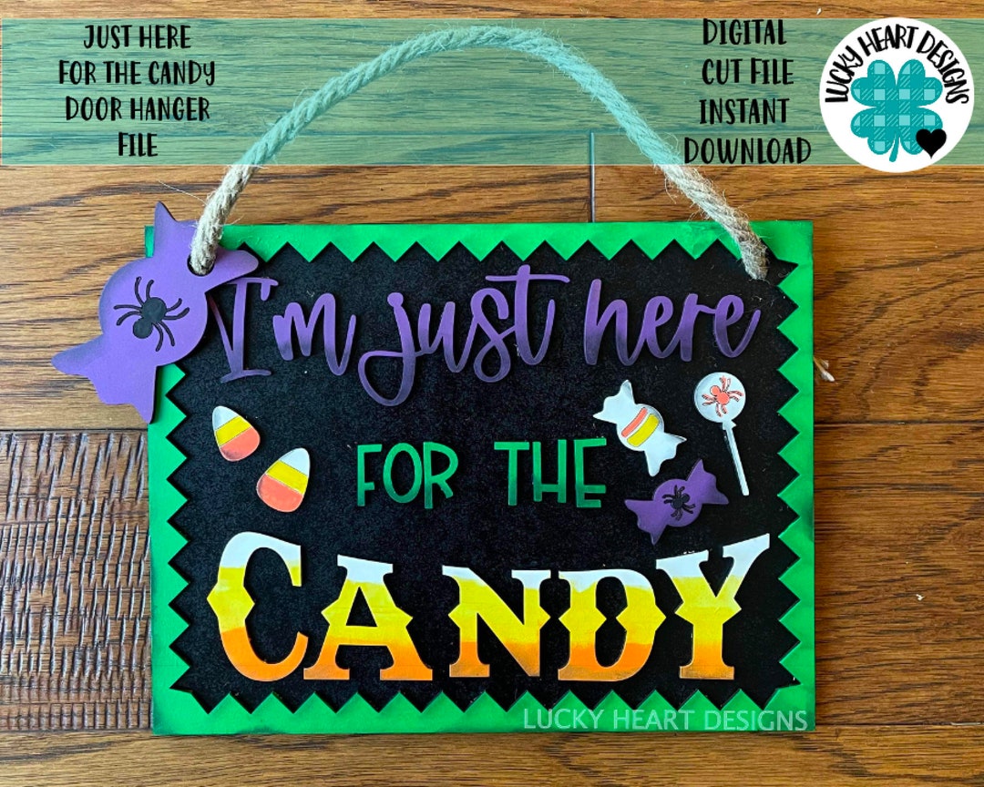 Just Here for the Candy Door Hanger File SVG Halloween Etsy