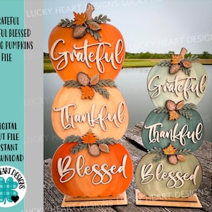 Grateful Thankful Blessed Stacking Pumpkins File SVG, Fall Glowforge, LuckyHeartDesignsCo