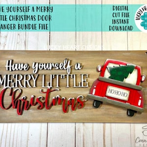 Have Yourself a Merry Little Christmas Sign Door Hanger File SVG, Holiday Glowforge, LuckyHeartDesignsCo