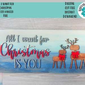 All I Want for Christmas is You Door Hanger File SVG, Holiday Glowforge, LuckyHeartDesignsCo