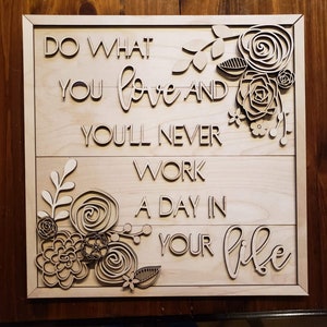 Do What You Love And You'll Never Work A Day In Your Life Sign File SVG, Glowforge, LuckyHeartDesignsCo image 4