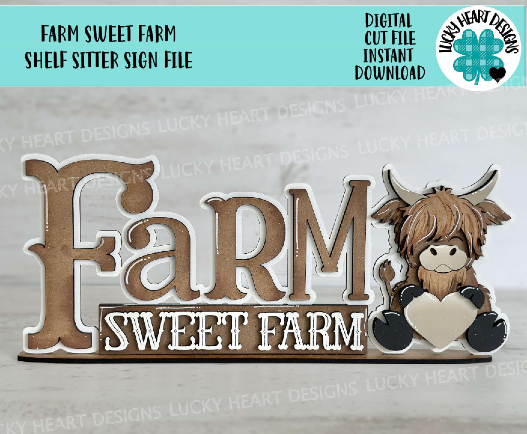 Farm Sweet Farm Shelf Sitter Standing Sign File SVG, Glowforge, Shelf Sitter, Highland Cow LuckyHeartDesignsCo