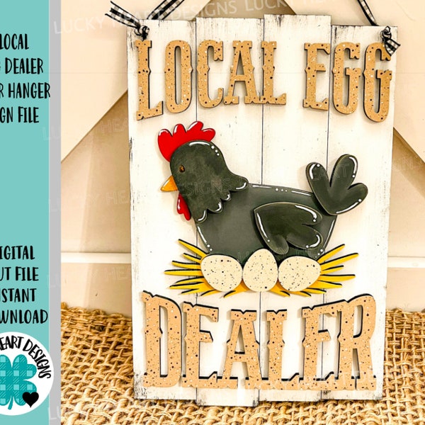 Local Egg Dealer Chicken Door Hanger File SVG, Glowforge Chicken Eggs Farm, LuckyHeartDesignsCo