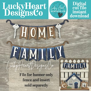 May include: Wooden banner cutouts spelling "HOME" and "FAMILY" with key accents. The "HOME" banner is brown with white letters, and the "FAMILY" banner is navy blue with white letters. The image also includes a small house and fence decoration.