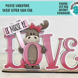 Moose Be Love Valentine Shelf Sitter Sign File SVG, Heart, Bow, Tiered Tray Glowforge LuckyHeartDesignsCo