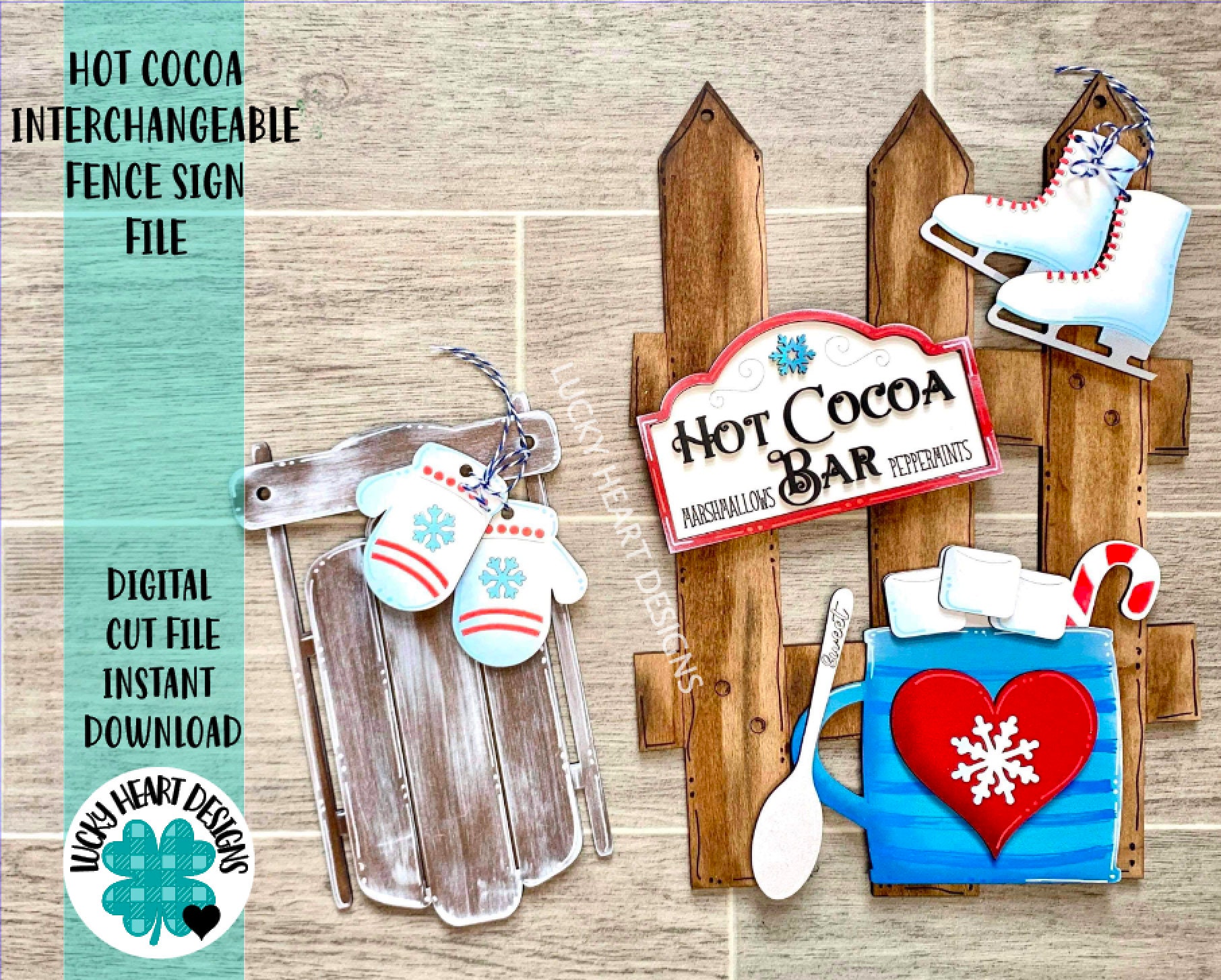 Hot Cocoa Interchangeable Fence Sign File SVG, Winter Glowforge, Luck…