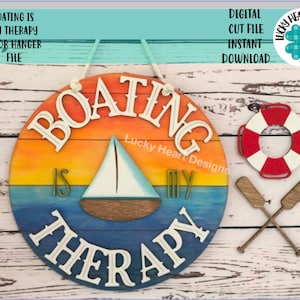Boating is my Therapy Door Hanger Sign File SVG, Glowforge, LuckyHeartDesignsCo