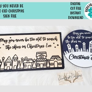 May You Never Be Too Old Christmas Sign File SVG, Holiday door hanger, LuckyHeartDesignsCo