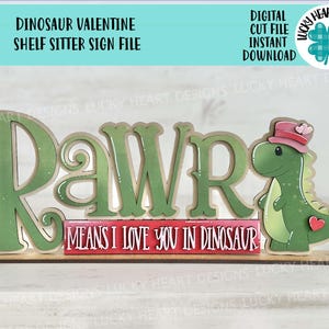 Dinozaur Walentynkowy Rawr LOVE Półka Siedzący Znak Plik SVG, Serce, Ryk, Taca Warstwowa Glowforge LuckyHeartDesignsCo