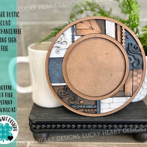 Vintage Rustic Interchangeable Round Leaning Sign File SVG, Glowforge Farmhouse, LuckyHeartDesignsCo